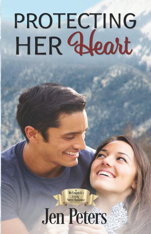 Protecting Her Heart: A McCormick's Creek Sweet Romance