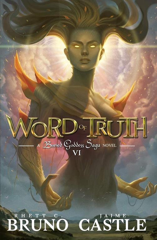 Word of Truth: Buried Goddess Saga Book 6 (6)