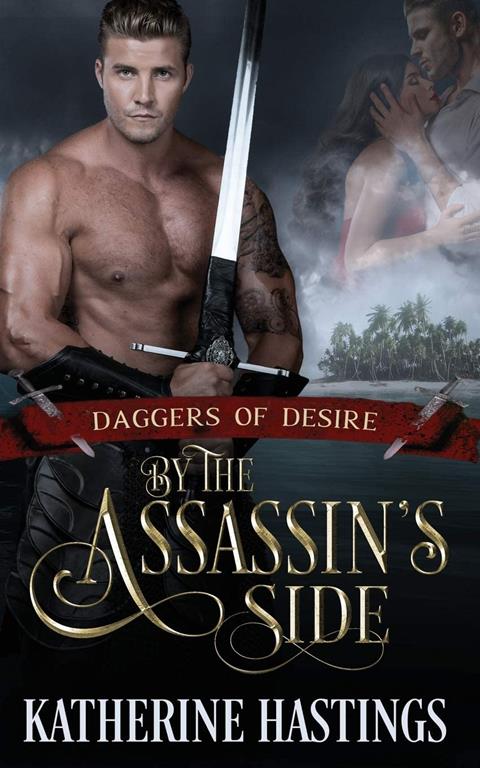 By the Assassin's Side: (Daggers of Desire Book Three)