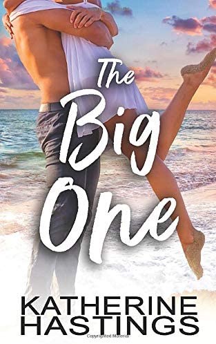 The Big One: A Second Chance Romantic Comedy