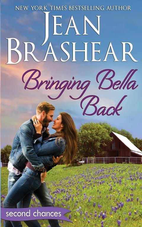 Bringing Bella Back: A Second Chance Romance (Second Chances)