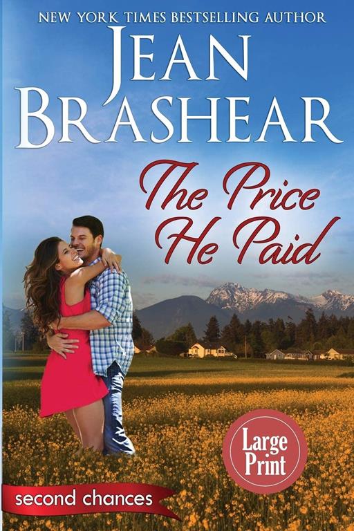 The Price He Paid: A Second Chance Romance (Second Chances)