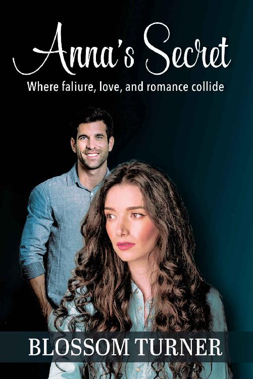 Anna's Secret: Where Failure, Love, and Romance Collide