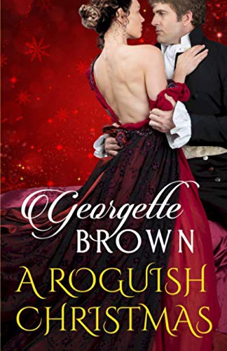 A Roguish Christmas: A Holiday Romance Collection (Steamy Regency Romances)