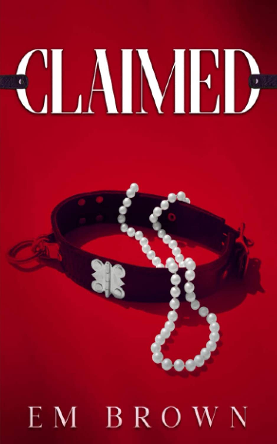 CLAIMED: A Dark Mafia Romance (Claimed Trilogy)