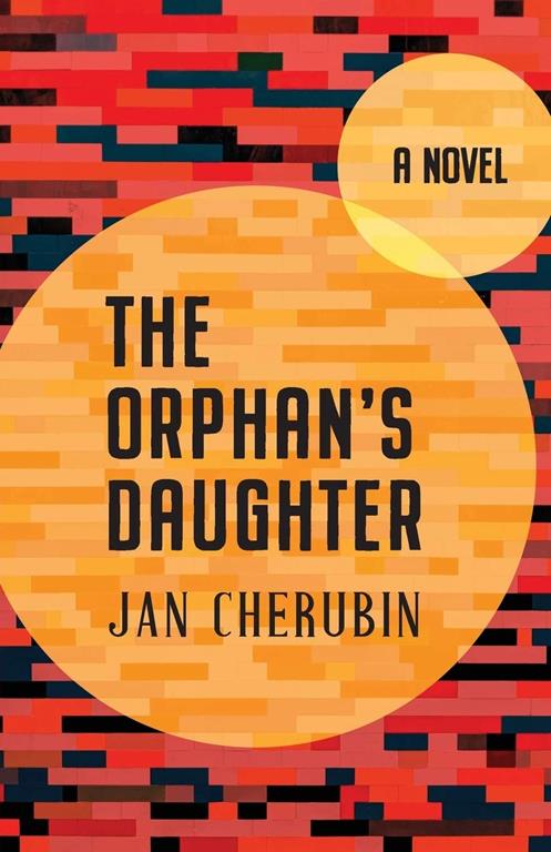 The Orphan's Daughter: A Novel