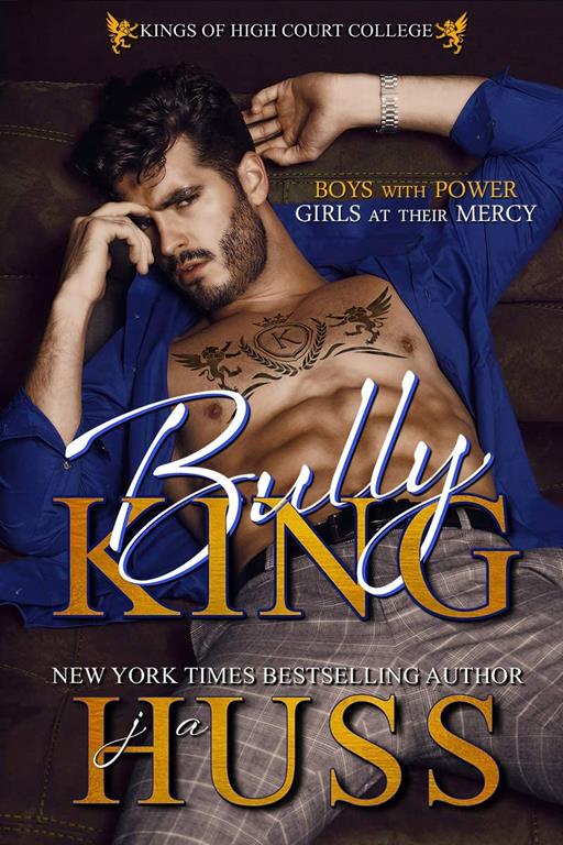 Bully King: A Dark Bully Romance (Kings of High Court College)