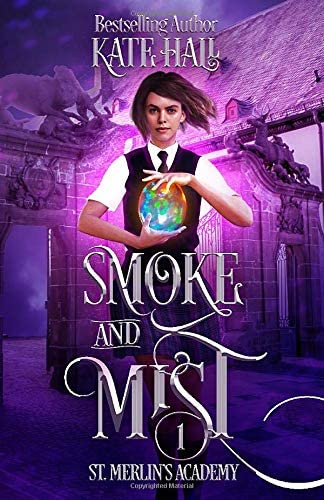 Smoke and Mist (St. Merlin's Academy)