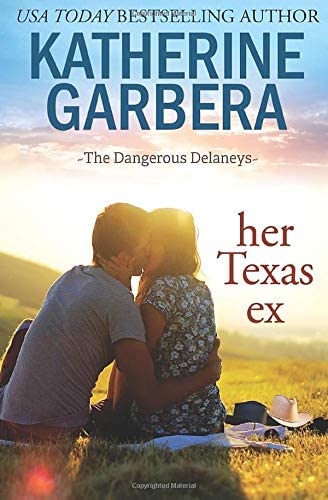 Her Texas Ex (The Dangerous Delaneys)