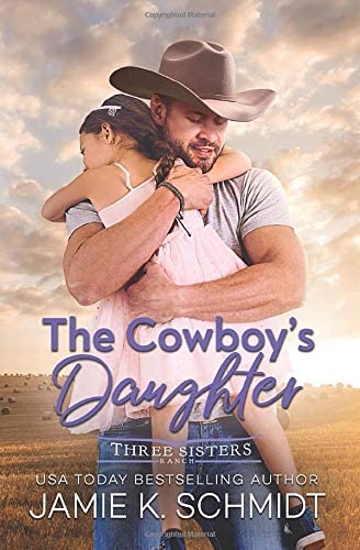 The Cowboy's Daughter (Three Sisters Ranch)