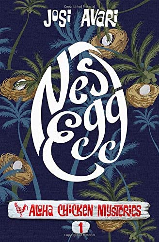 Nest Egg (Aloha Chicken Mysteries)