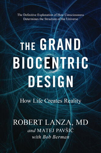 The Grand Biocentric Design