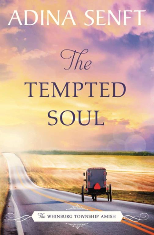 The Tempted Soul: Amish Romance (The Whinburg Township Amish)