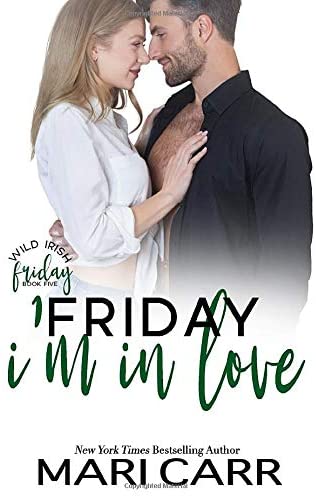 Friday I'm in Love (Wild Irish)