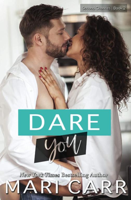 Dare You: A Single Mom Bad Boy Romance