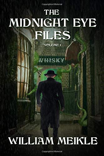 The Midnight Eye Files: Volume 1 (Midnight Eye Collections)