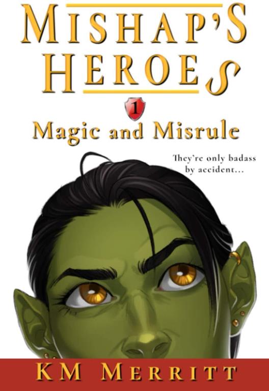 Magic and Misrule (Mishap's Heroes)