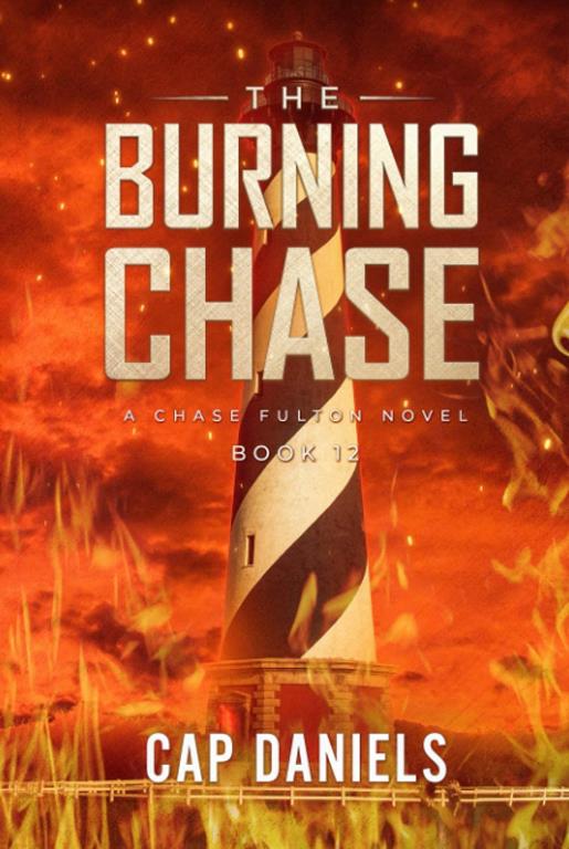 The Burning Chase: A Chase Fulton Novel (Chase Fulton Novels)