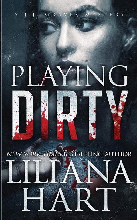 Playing Dirty (A J.J. Graves Mystery)