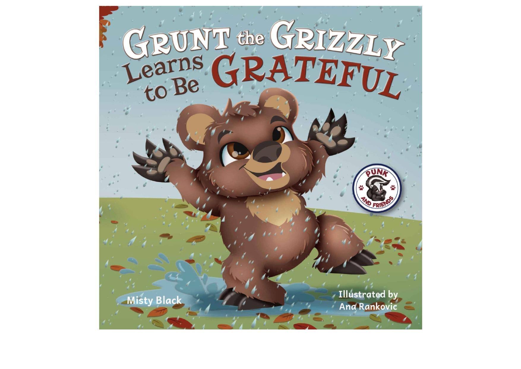 Grunt the Grizzly Learns to Be Grateful