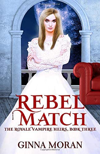 Rebel Match (The Royale Vampire Heirs)