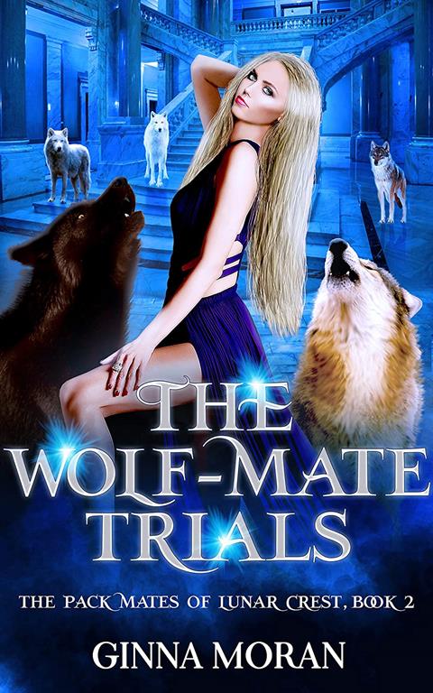 The Wolf-Mate Trials (2) (The Pack Mates of Lunar Crest)