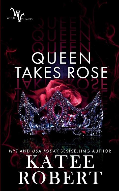 Queen Takes Rose (Wicked Villains)