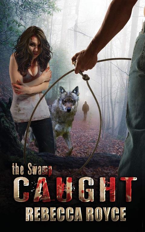 Caught: A Paranormal Romance (The Swamp)