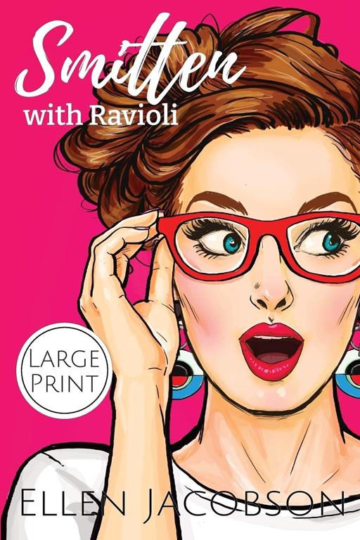 Smitten with Ravioli: Large Print Edition (Smitten with Travel Romantic Comedy Series - Large Print)