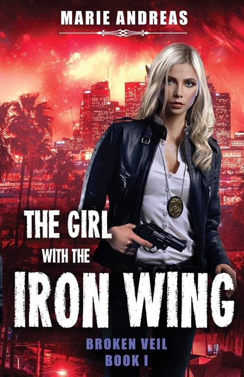 The Girl with the Iron Wing (Broken Veil)