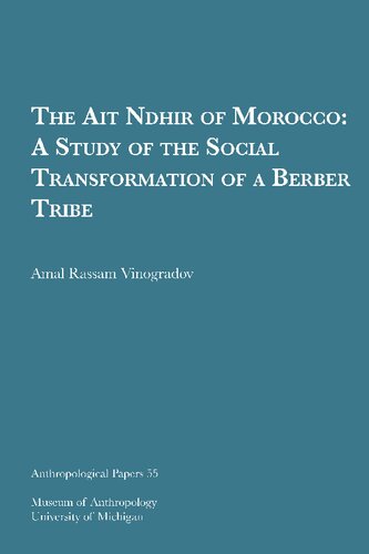 The Ait Ndhir of Morocco : a study of the social transformation of a Berber tribe