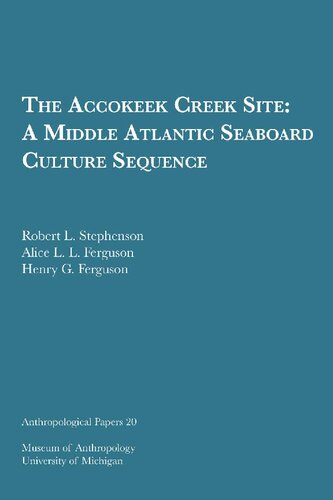 The Accokeek Creek site : a middle Atlantic seabord culture sequence