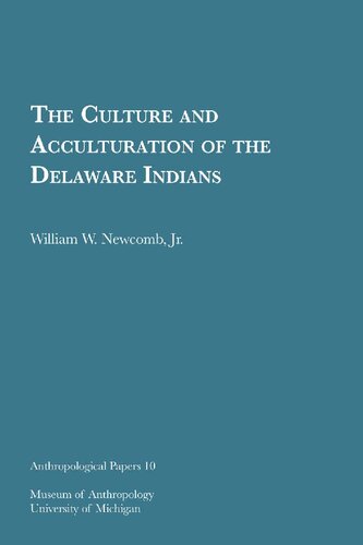 The culture and acculturation of the Delaware Indians.