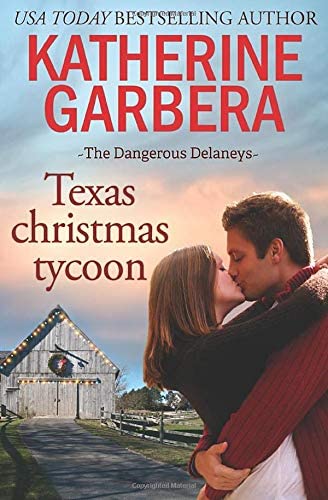 Texas Christmas Tycoon (The Dangerous Delaneys)