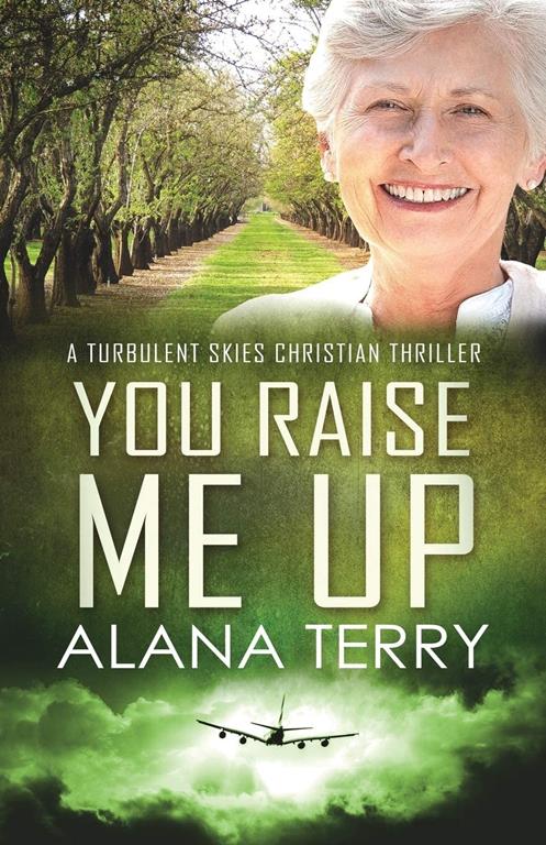 You Raise Me Up - Large Print (A Turbulent Skies Christian Thriller)