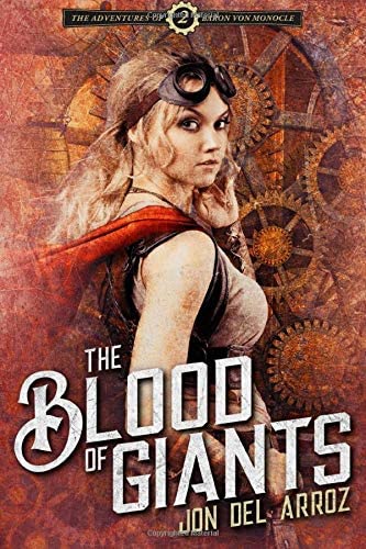 The Blood Of Giants (The Adventures Of Baron Von Monocle)