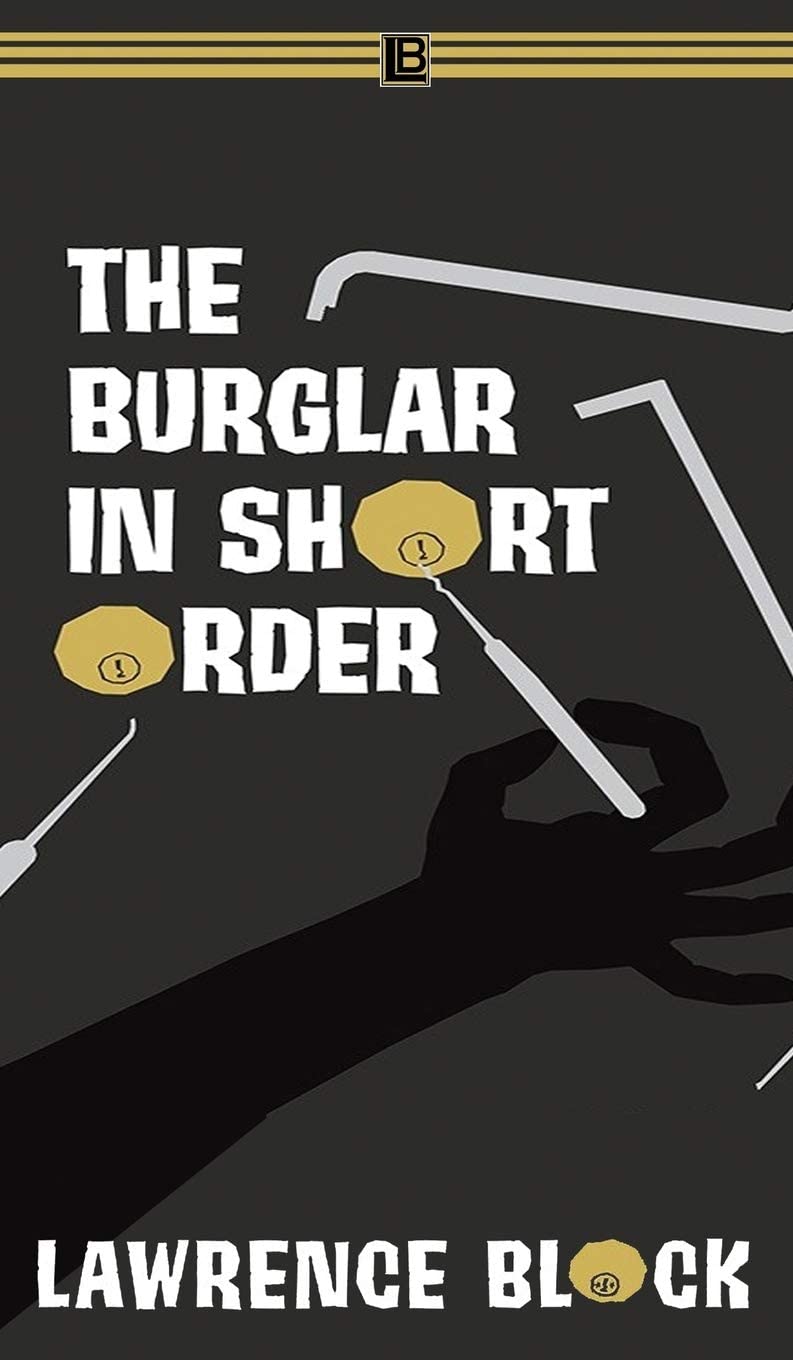 The Burglar in Short Order (Bernie Rhodenbarr)