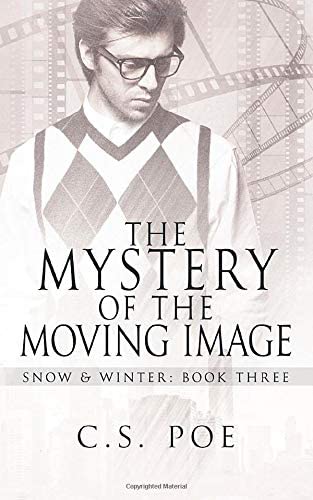 The Mystery of the Moving Image (Snow &amp; Winter)