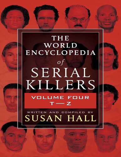 The World Encyclopedia of Serial Killers, Volume Four T-Z