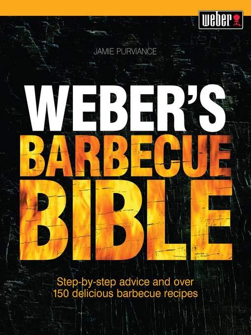 Weber's Barbecue Bible