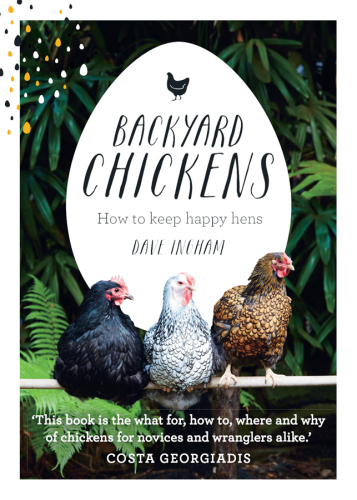 Backyard chickens : how to keep happy hens