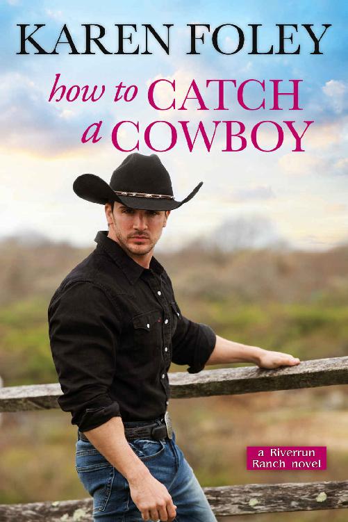 How to Catch a Cowboy : Riverrun Ranch, Book 3