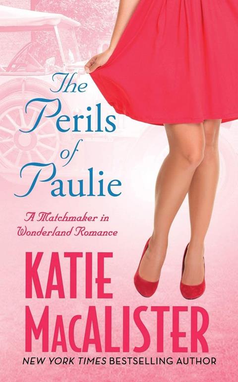 The Perils of Paulie (Matchmaker in Wonderland)