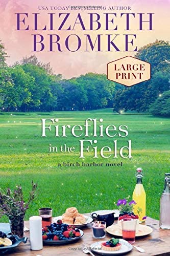 Fireflies in the Field (Large Print): A Birch Harbor Novel (Book 3)