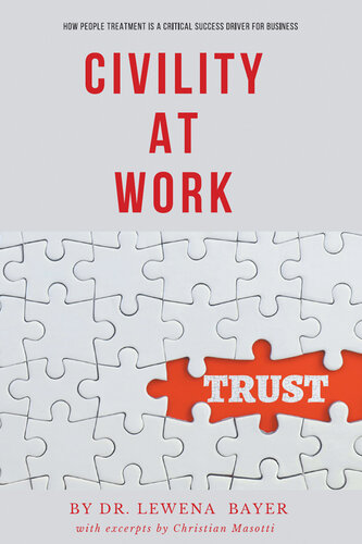Civility at Work : How People Treatment is a Critical Success Driver for Business.
