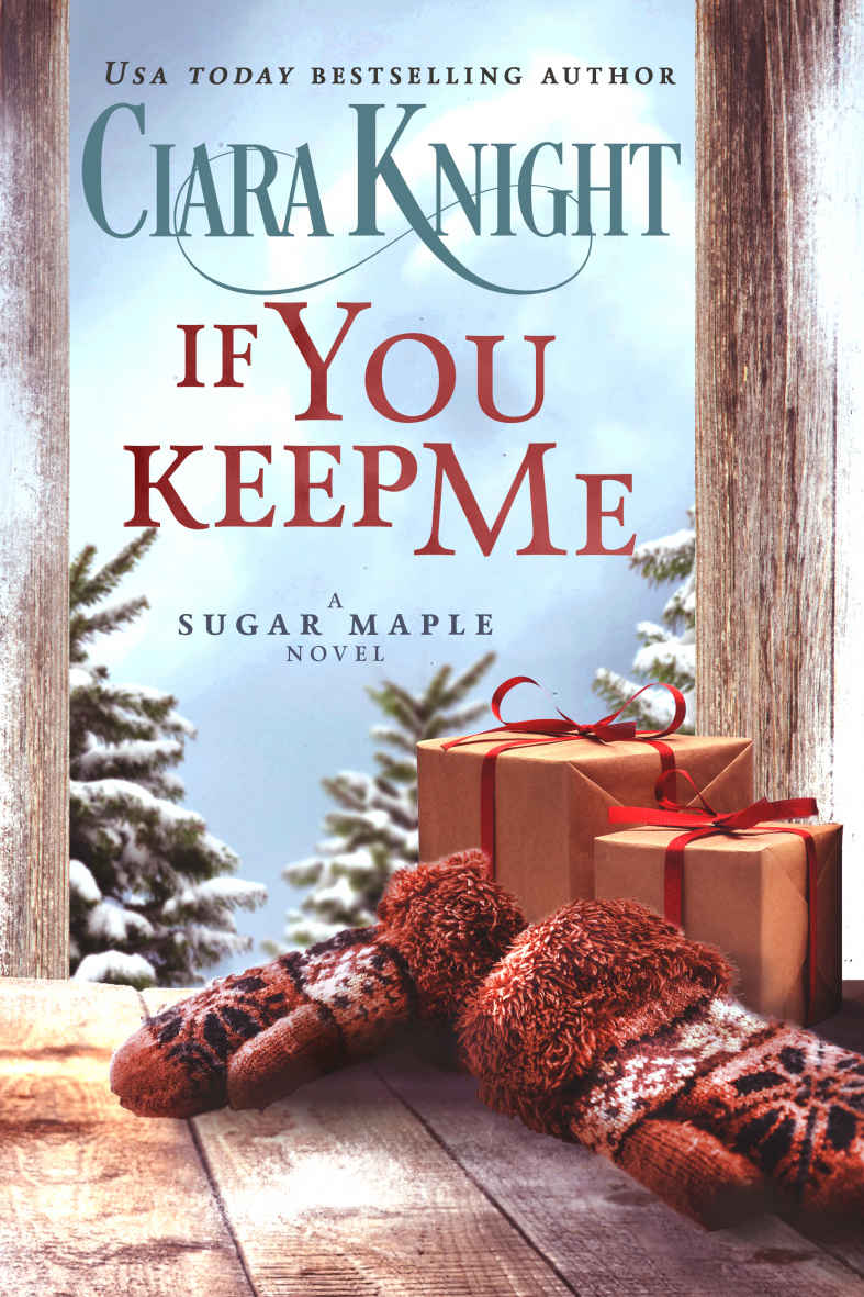 If You Keep Me (Sugar Maple #0.5)