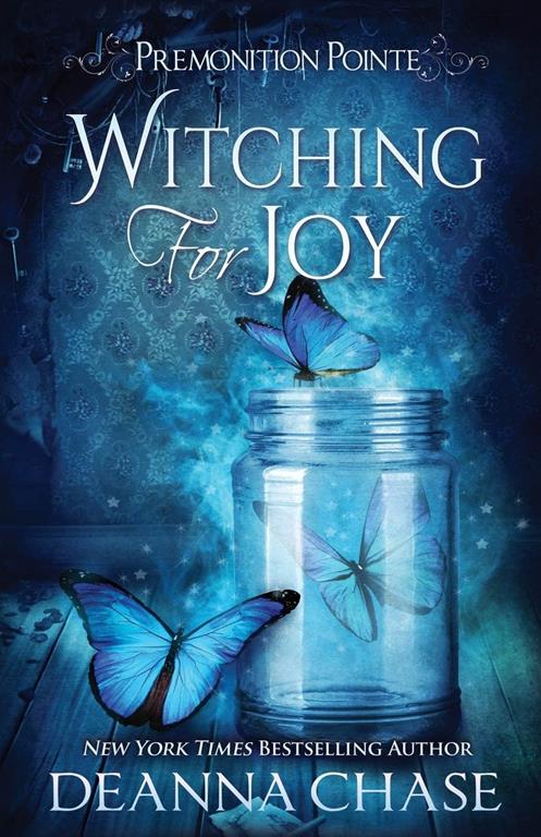 Witching For Joy: A Paranormal Women's Fiction Novel (Premonition Pointe)