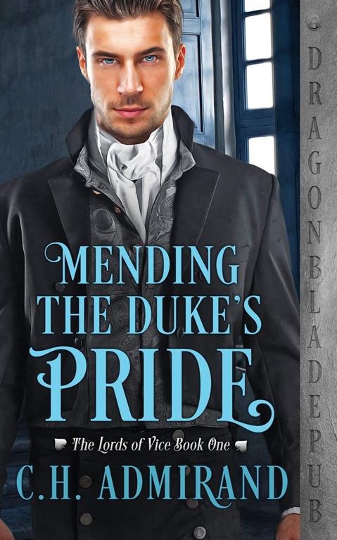 Mending the Duke's Pride (The Lords of Vice)