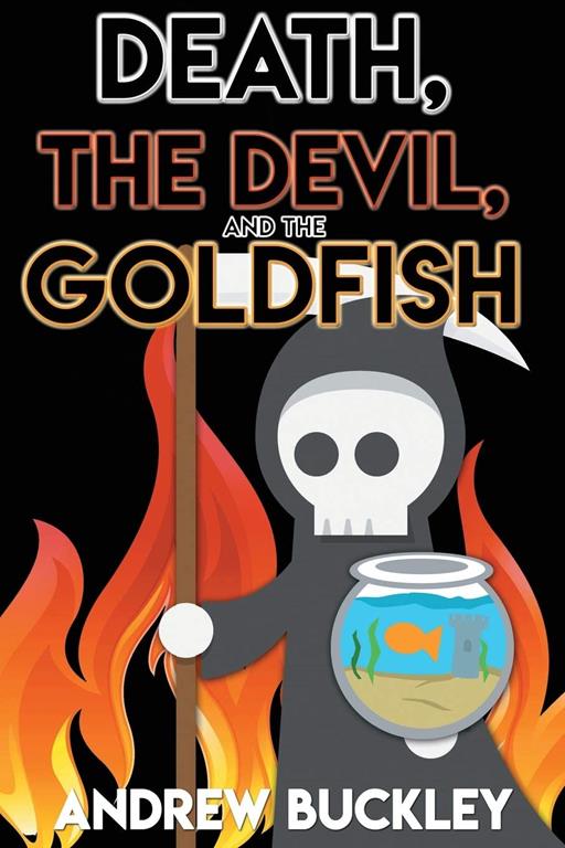 Death, the Devil, and the Goldfish