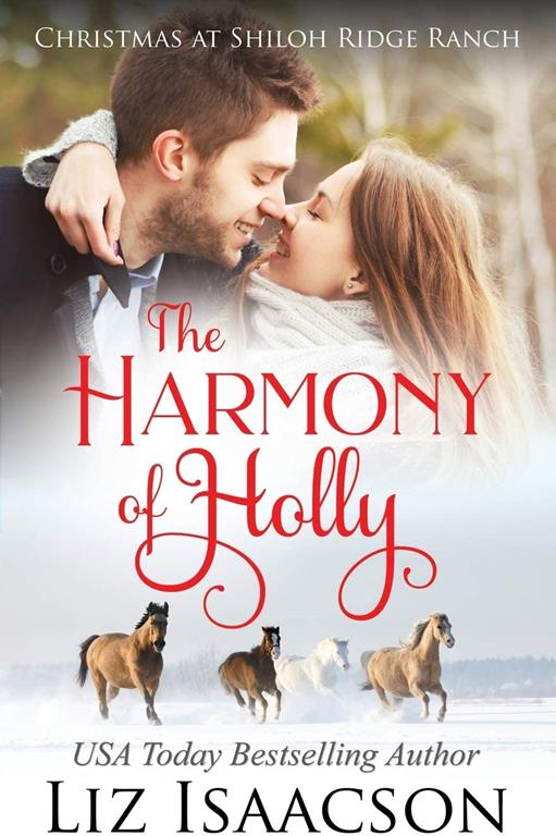 The Harmony of Holly: Glover Family Saga &amp; Christian Romance (Shiloh Ridge Ranch in Three Rivers Romance)